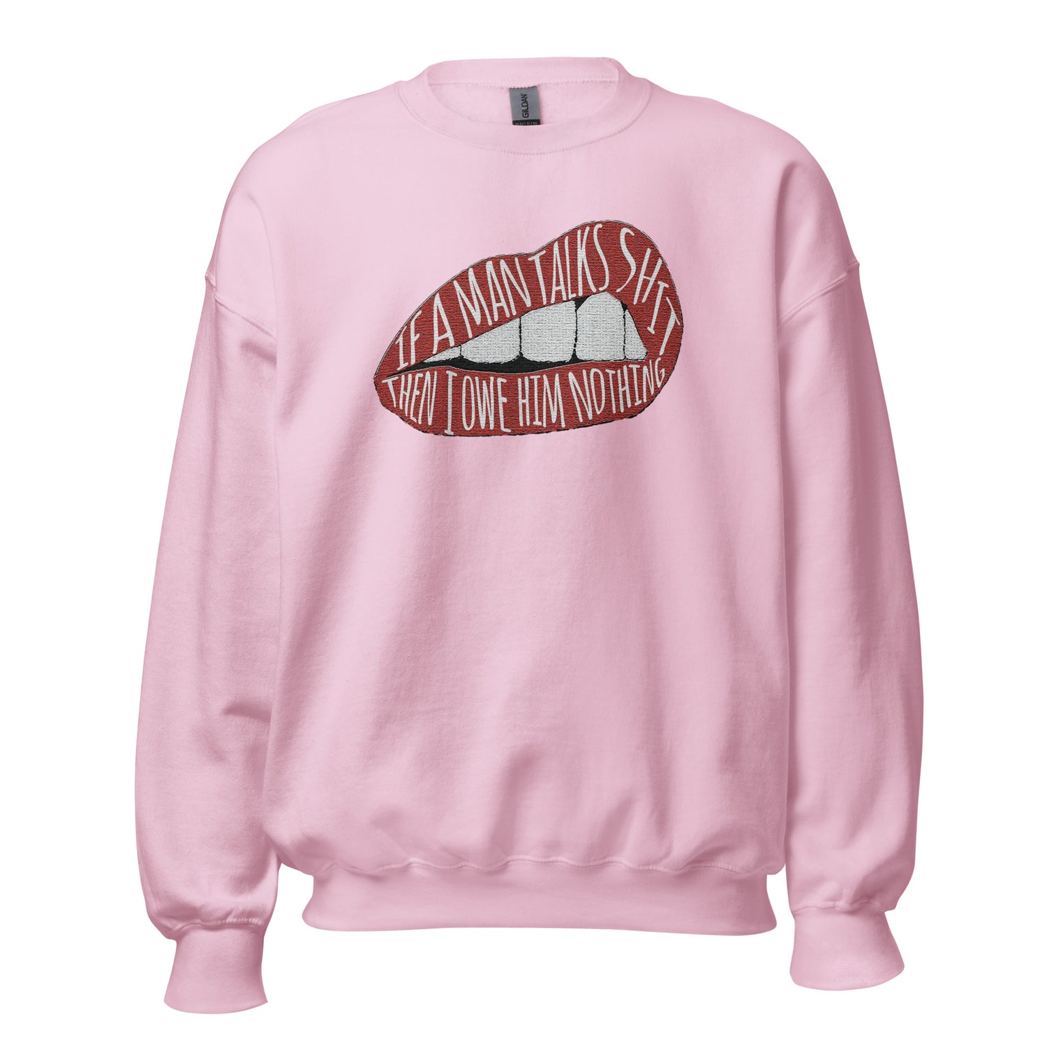 If A Men Talks Shit Sweatshirt