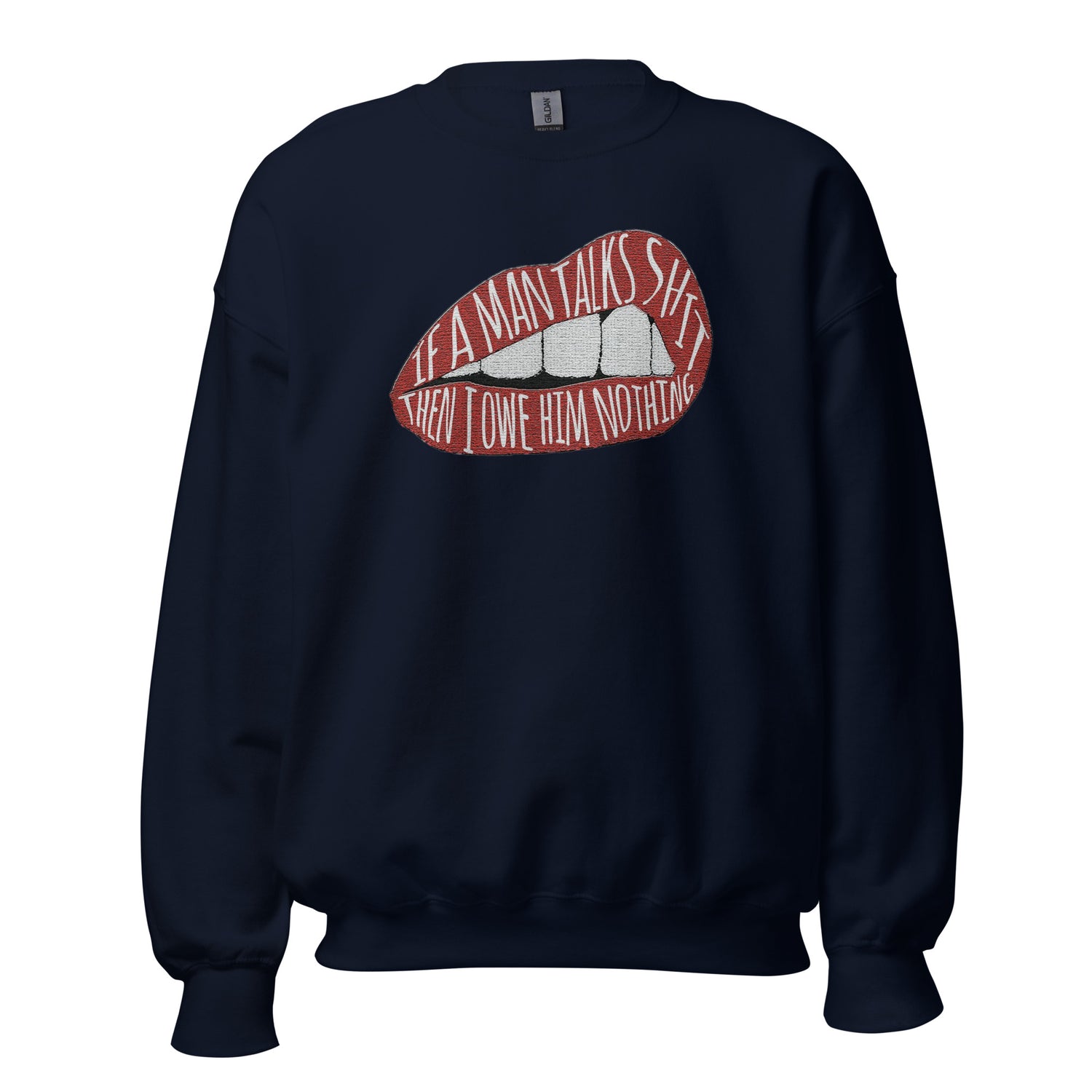 If A Men Talks Shit Sweatshirt