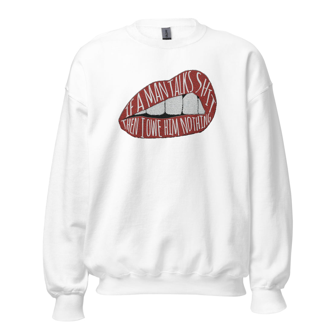 If A Men Talks Shit Sweatshirt