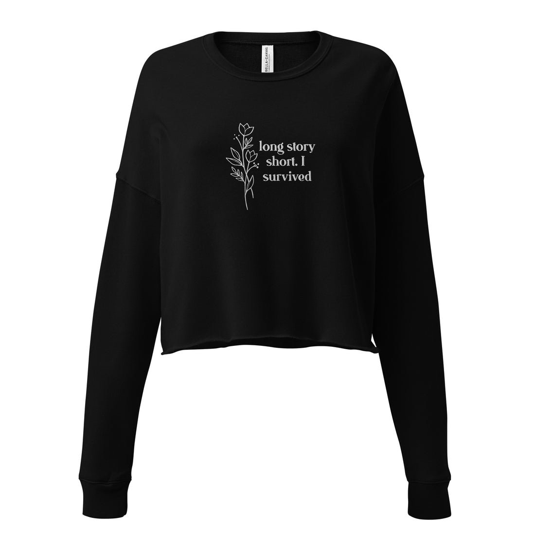 Long Story Short. I Survived Crop Sweatshirt