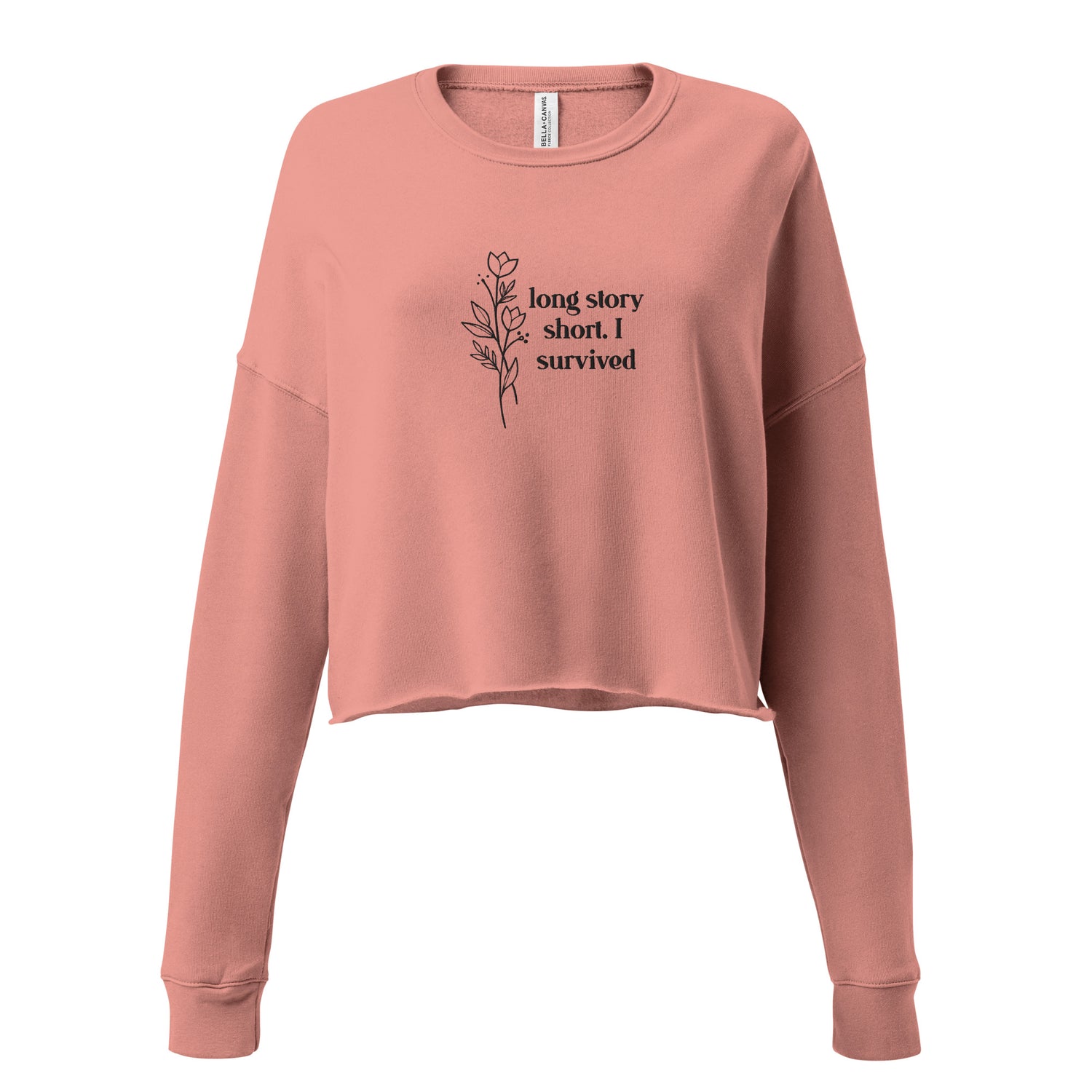 Long Story Short. I Survived Crop Sweatshirt